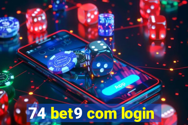 74 bet9 com login